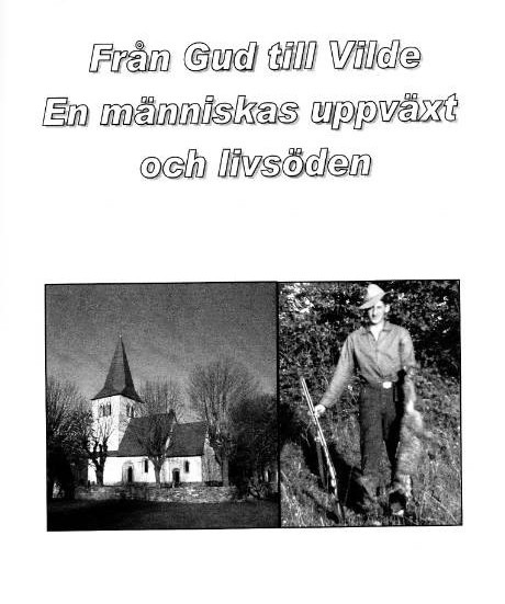 Göran Petterssons bok "Från Gud till Vilde" som han format med datorn.