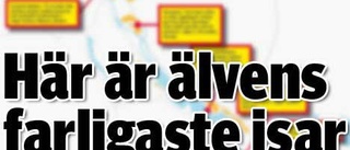 Här är älvens farligaste isar