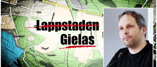 Lappstan kan bli Gielas • Splittring kring namnbyte • "Kan uppfattas nedsättande"