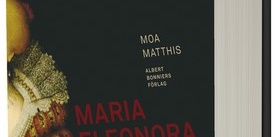 Moa Matthis: Maria Eleonora - Drottningen som sa nej