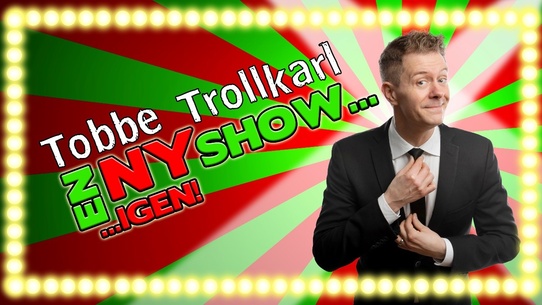 Tobbe Trollkarl - en heeelt ny show!