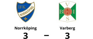 Norrköping och Varberg kryssade efter svängig match