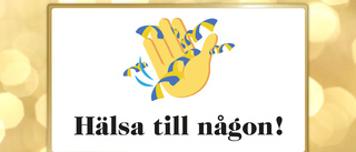 Hälsa till någon!             