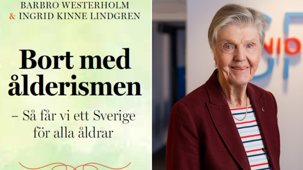 Boken "Bort med ålderismen" är skriven av Barbro Westerholm (bilden) och Ingrid Kinne Lindgren.