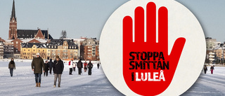 Luleå kommuns vädjan: "Stoppa smittan!"